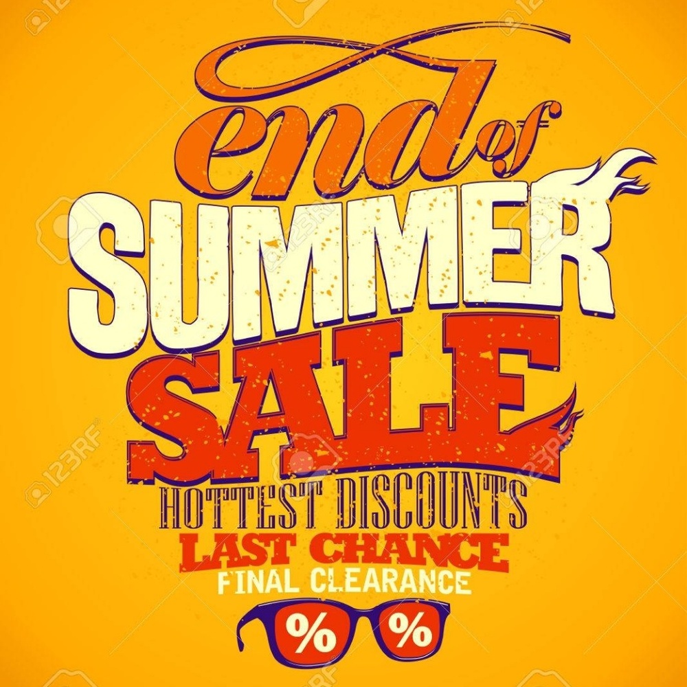 End of the summer sale thru the end of October